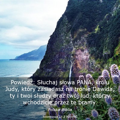 Picture 03 - Jeremiasza 22:2 POLUBG - Powiedz: Słuchaj słowa PANA, królu Judy, - Bible Verse Picture