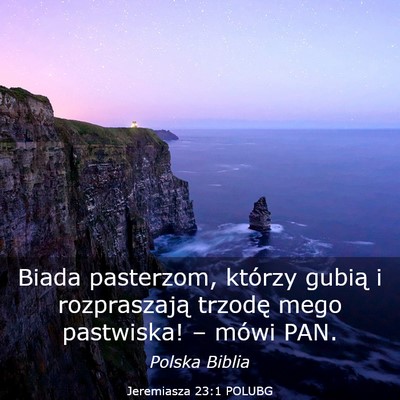 Picture 03 - Jeremiasza 23:1 POLUBG - Biada pasterzom, którzy gubią i rozpraszają - Bible Verse Picture