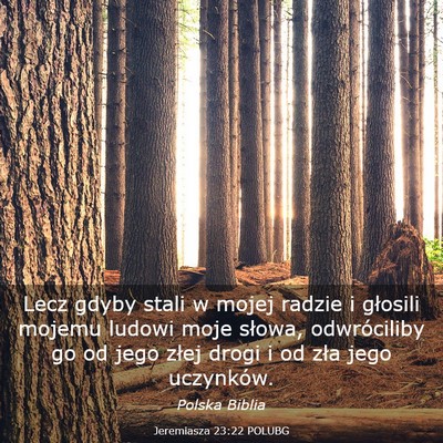 Picture 03 - Jeremiasza 23:22 POLUBG - Lecz gdyby stali w mojej radzie i głosili mojemu - Bible Verse Picture
