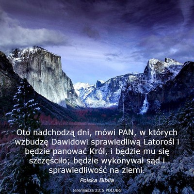 Picture 03 - Jeremiasza 23:5 POLUBG - Oto nadchodzą dni, mówi PAN, w których - Bible Verse Picture