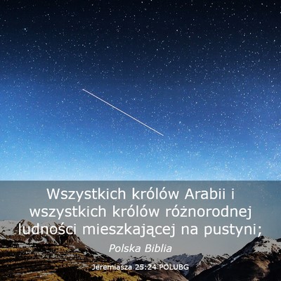 Picture 03 - Jeremiasza 25:24 POLUBG - Wszystkich królów Arabii i wszystkich królów - Bible Verse Picture