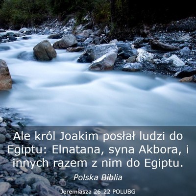 Picture 03 - Jeremiasza 26:22 POLUBG - Ale król Joakim posłał ludzi do Egiptu: - Bible Verse Picture