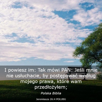 Picture 03 - Jeremiasza 26:4 POLUBG - I powiesz im: Tak mówi PAN: Jeśli mnie nie - Bible Verse Picture