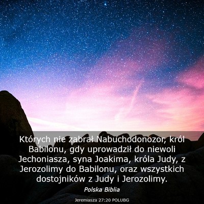 Picture 03 - Jeremiasza 27:20 POLUBG - Których nie zabrał Nabuchodonozor, król - Bible Verse Picture