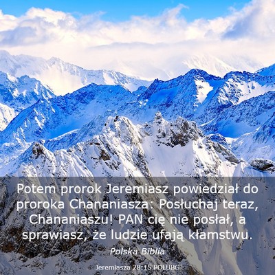 Picture 03 - Jeremiasza 28:15 POLUBG - Potem prorok Jeremiasz powiedział do proroka - Bible Verse Picture