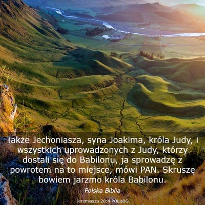 Picture 03 - Jeremiasza 28:4 POLUBG - Także Jechoniasza, syna Joakima, króla Judy, i - Bible Verse Picture
