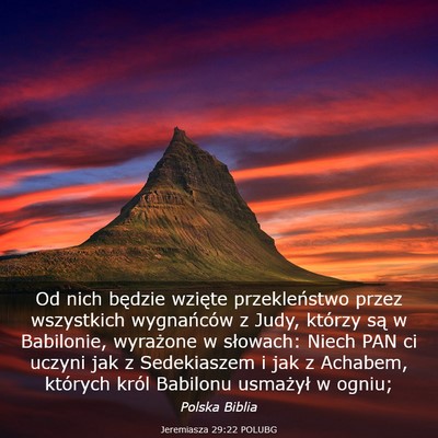 Picture 03 - Jeremiasza 29:22 POLUBG - Od nich będzie wzięte przekleństwo przez - Bible Verse Picture