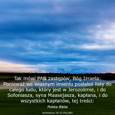 Picture 03 - Jeremiasza 29:25 POLUBG - Tak mówi PAN zastępów, Bóg Izraela: Ponieważ - Bible Verse Picture