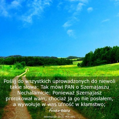 Picture 03 - Jeremiasza 29:31 POLUBG - Poślij do wszystkich uprowadzonych do niewoli - Bible Verse Picture