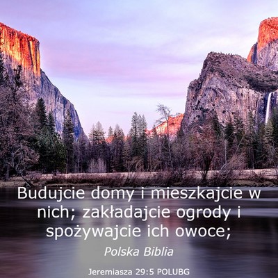 Picture 03 - Jeremiasza 29:5 POLUBG - Budujcie domy i mieszkajcie w nich; zakładajcie - Bible Verse Picture