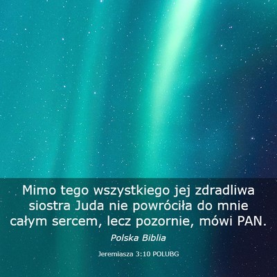 Picture 03 - Jeremiasza 3:10 POLUBG - Mimo tego wszystkiego jej zdradliwa siostra Juda - Bible Verse Picture