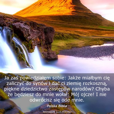 Picture 03 - Jeremiasza 3:19 POLUBG - Ja zaś powiedziałem sobie: Jakże miałbym cię - Bible Verse Picture