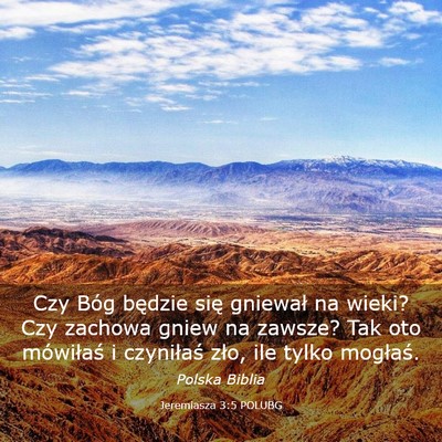 Picture 03 - Jeremiasza 3:5 POLUBG - Czy Bóg będzie się gniewał na wieki? Czy - Bible Verse Picture