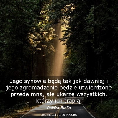 Picture 03 - Jeremiasza 30:20 POLUBG - Jego synowie będą tak jak dawniej i jego - Bible Verse Picture