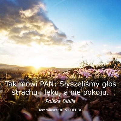 Picture 03 - Jeremiasza 30:5 POLUBG - Tak mówi PAN: Słyszeliśmy głos strachu i - Bible Verse Picture