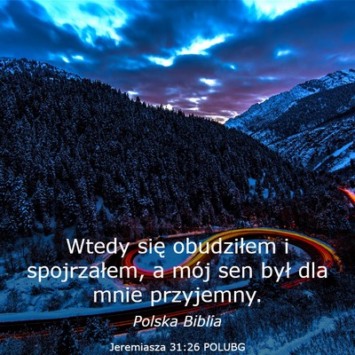 Picture 03 - Jeremiasza 31:26 POLUBG - Wtedy się obudziłem i spojrzałem, a mój sen - Bible Verse Picture