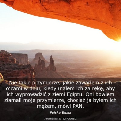 Picture 03 - Jeremiasza 31:32 POLUBG - Nie takie przymierze, jakie zawarłem z ich - Bible Verse Picture