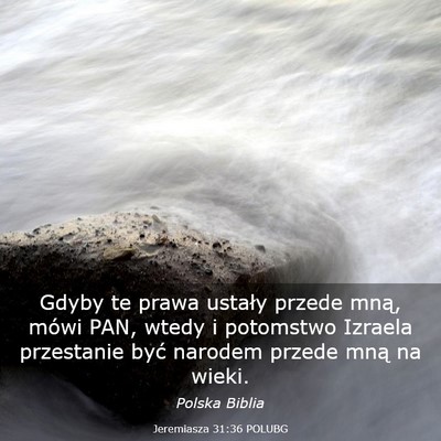 Picture 03 - Jeremiasza 31:36 POLUBG - Gdyby te prawa ustały przede mną, mówi PAN, - Bible Verse Picture