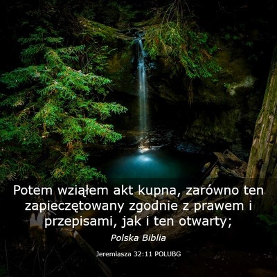 Picture 03 - Jeremiasza 32:11 POLUBG - Potem wziąłem akt kupna, zarówno ten - Bible Verse Picture