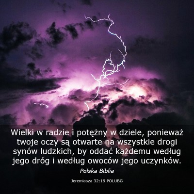 Picture 03 - Jeremiasza 32:19 POLUBG - Wielki w radzie i potężny w dziele, ponieważ - Bible Verse Picture