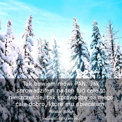 Picture 03 - Jeremiasza 32:42 POLUBG - Tak bowiem mówi PAN: Jak sprowadziłem na ten - Bible Verse Picture