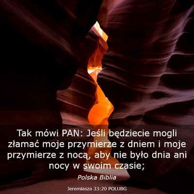 Picture 03 - Jeremiasza 33:20 POLUBG - Tak mówi PAN: Jeśli będziecie mogli złamać - Bible Verse Picture