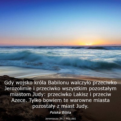 Picture 03 - Jeremiasza 34:7 POLUBG - Gdy wojsko króla Babilonu walczyło przeciwko - Bible Verse Picture