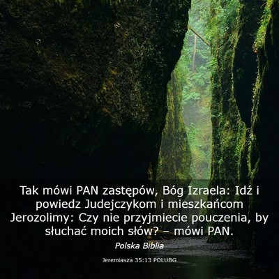 Picture 03 - Jeremiasza 35:13 POLUBG - Tak mówi PAN zastępów, Bóg Izraela: Idź i - Bible Verse Picture