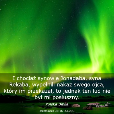 Picture 03 - Jeremiasza 35:16 POLUBG - I chociaż synowie Jonadaba, syna Rekaba, - Bible Verse Picture
