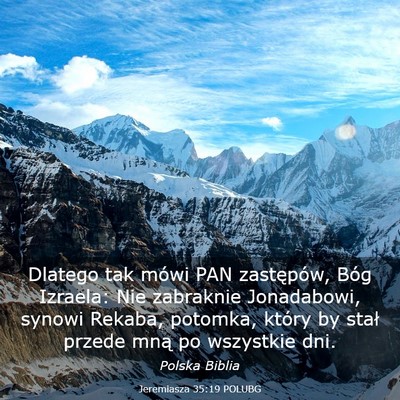 Picture 03 - Jeremiasza 35:19 POLUBG - Dlatego tak mówi PAN zastępów, Bóg Izraela: - Bible Verse Picture