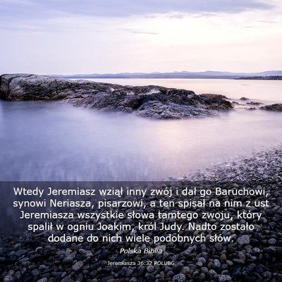 Picture 03 - Jeremiasza 36:32 POLUBG - Wtedy Jeremiasz wziął inny zwój i dał go - Bible Verse Picture