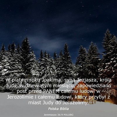 Picture 03 - Jeremiasza 36:9 POLUBG - W piątym roku Joakima, syna Jozjasza, króla - Bible Verse Picture