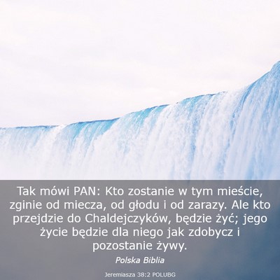 Picture 03 - Jeremiasza 38:2 POLUBG - Tak mówi PAN: Kto zostanie w tym mieście, - Bible Verse Picture