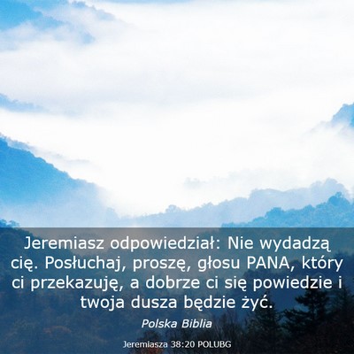Picture 03 - Jeremiasza 38:20 POLUBG - Jeremiasz odpowiedział: Nie wydadzą cię. - Bible Verse Picture