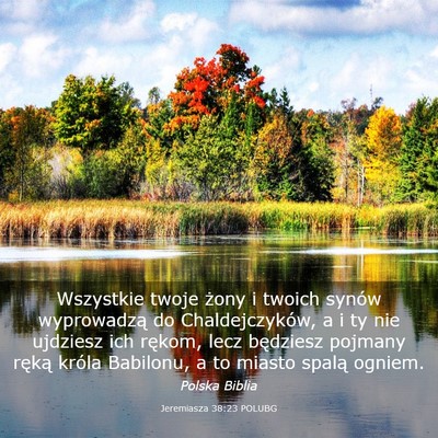 Picture 03 - Jeremiasza 38:23 POLUBG - Wszystkie twoje żony i twoich synów wyprowadzą - Bible Verse Picture