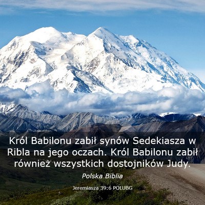 Picture 03 - Jeremiasza 39:6 POLUBG - Król Babilonu zabił synów Sedekiasza w Ribla - Bible Verse Picture