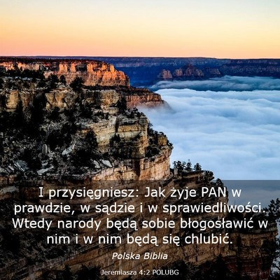 Picture 03 - Jeremiasza 4:2 POLUBG - I przysięgniesz: Jak żyje PAN w prawdzie, w - Bible Verse Picture