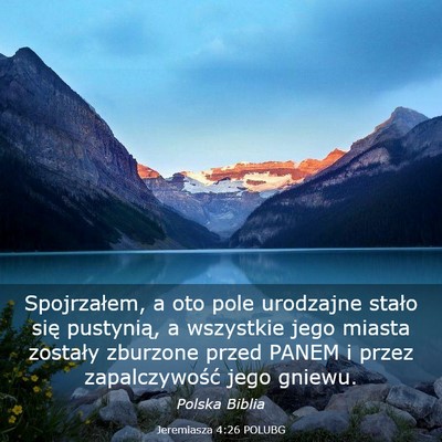 Picture 03 - Jeremiasza 4:26 POLUBG - Spojrzałem, a oto pole urodzajne stało się - Bible Verse Picture