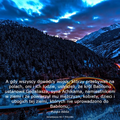 Picture 03 - Jeremiasza 40:7 POLUBG - A gdy wszyscy dowódcy wojsk, którzy przebywali - Bible Verse Picture