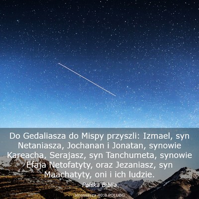 Picture 03 - Jeremiasza 40:8 POLUBG - Do Gedaliasza do Mispy przyszli: Izmael, syn - Bible Verse Picture