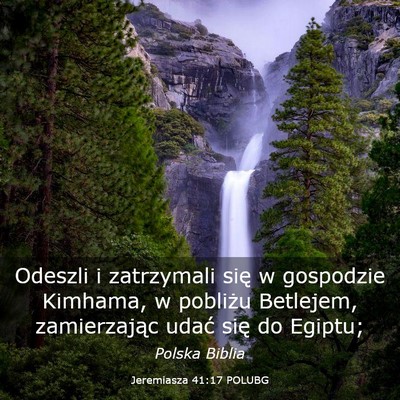 Picture 03 - Jeremiasza 41:17 POLUBG - Odeszli i zatrzymali się w gospodzie Kimhama, w - Bible Verse Picture
