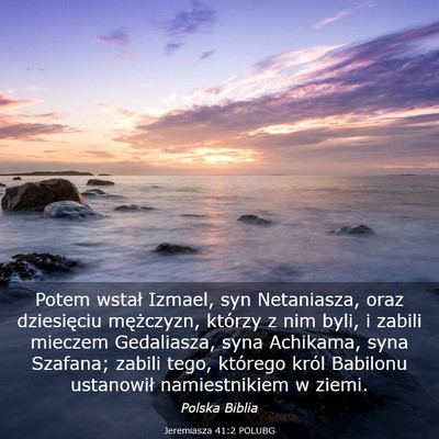 Picture 03 - Jeremiasza 41:2 POLUBG - Potem wstał Izmael, syn Netaniasza, oraz - Bible Verse Picture