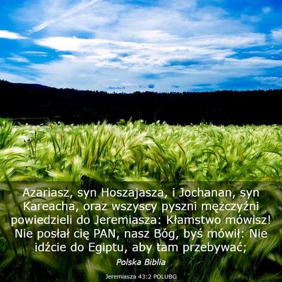 Picture 03 - Jeremiasza 43:2 POLUBG - Azariasz, syn Hoszajasza, i Jochanan, syn - Bible Verse Picture