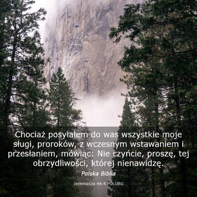Picture 03 - Jeremiasza 44:4 POLUBG - Chociaż posyłałem do was wszystkie moje - Bible Verse Picture
