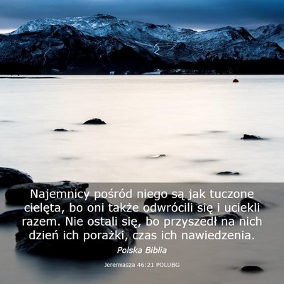 Picture 03 - Jeremiasza 46:21 POLUBG - Najemnicy pośród niego są jak tuczone - Bible Verse Picture