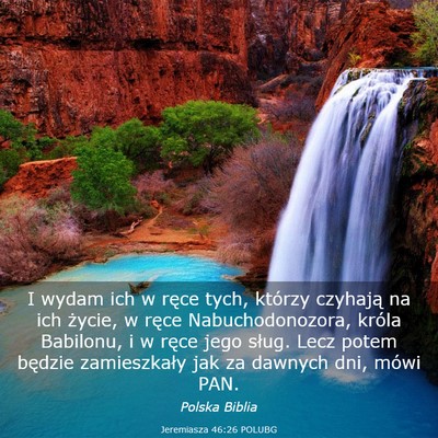 Picture 03 - Jeremiasza 46:26 POLUBG - I wydam ich w ręce tych, którzy czyhają na ich - Bible Verse Picture