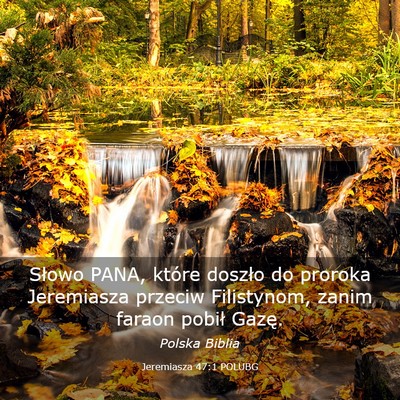 Picture 03 - Jeremiasza 47:1 POLUBG - Słowo PANA, które doszło do proroka Jeremiasza - Bible Verse Picture