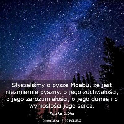 Picture 03 - Jeremiasza 48:29 POLUBG - Słyszeliśmy o pysze Moabu, że jest niezmiernie - Bible Verse Picture