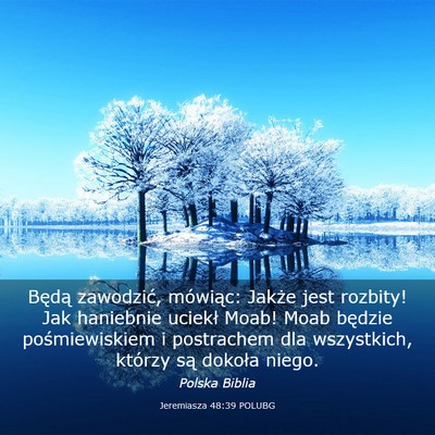 Picture 03 - Jeremiasza 48:39 POLUBG - Będą zawodzić, mówiąc: Jakże jest rozbity! - Bible Verse Picture