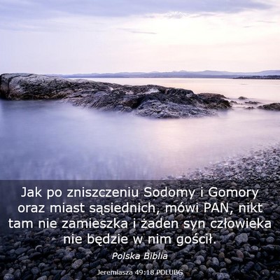 Picture 03 - Jeremiasza 49:18 POLUBG - Jak po zniszczeniu Sodomy i Gomory oraz miast - Bible Verse Picture